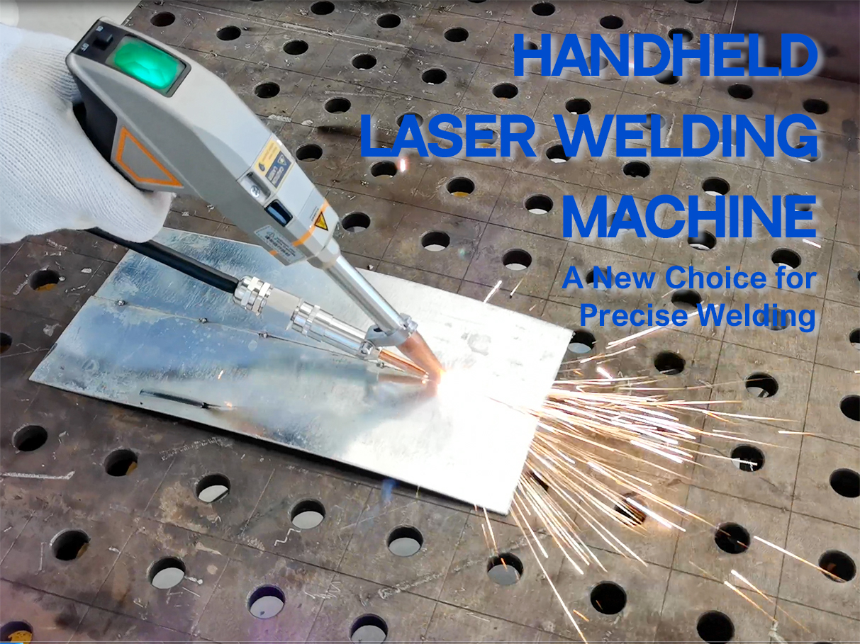 Handheld -Laserschweißmaschine: Eine neue Wahl für präzises Schweißen